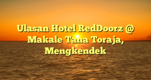 Ulasan Hotel RedDoorz @ Makale Tana Toraja, Mengkendek