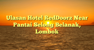 Ulasan Hotel RedDoorz Near Pantai Selong Belanak, Lombok