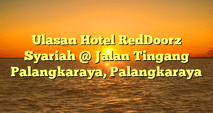 Ulasan Hotel RedDoorz Syariah @ Jalan Tingang Palangkaraya, Palangkaraya