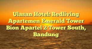 Ulasan Hotel: Redliving Apartemen Emerald Tower Bion Apartel 2 Tower South, Bandung